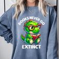 Books Never Go Extinct Reading Dinosaur Bookish Nerdy Comfort Colors Sweatshirt Denim Books Never Go Extinct Reading Dinosaur Bookish Nerdy Comfort Colors Sweatshirt Denim