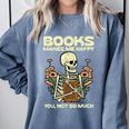 Books Make Me Happy Skeleton Read Reading Librarian Book Comfort Colors Sweatshirt Denim Books Make Me Happy Skeleton Read Reading Librarian Book Comfort Colors Sweatshirt Denim