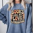 Books Are My Love Language Retro Groovy 70s Book Lover Comfort Colors Sweatshirt Denim