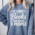 I Like Books And Maybe 3 People Comfort Colors Sweatshirt Denim