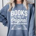Books The Original Handheld Device Book Reading Comfort Colors Sweatshirt Denim Books The Original Handheld Device Book Reading Comfort Colors Sweatshirt Denim
