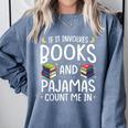 Books And Pajamas Count Me In Saying Read Book Lover Comfort Colors Sweatshirt Denim Books And Pajamas Count Me In Saying Read Book Lover Comfort Colors Sweatshirt Denim