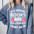 Books Pajamas Read Reading Book Librarian Women Girls Comfort Colors Sweatshirt Denim