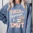 Bookworm Fueled By Sarcasm And Smut Book Reading Comfort Colors Sweatshirt Denim