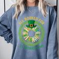 Bookworm Irish All Booked For St Patrick's Day Book Lover Comfort Colors Sweatshirt Denim Bookworm Irish All Booked For St Patrick's Day Book Lover Comfort Colors Sweatshirt Denim