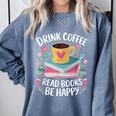Bookworm Tees Drink Coffee Read Books Be Happy Comfort Colors Sweatshirt Denim