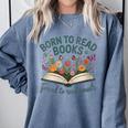 Born To Read Books Forced To Read Emails Comfort Colors Sweatshirt Denim
