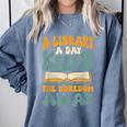 Borrow Books A Library A Day Keeps The Boredom Away Reading Comfort Colors Sweatshirt Denim Borrow Books A Library A Day Keeps The Boredom Away Reading Comfort Colors Sweatshirt Denim