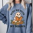 Bury Me With My Books Ghost Tee Comfort Colors Sweatshirt Denim Bury Me With My Books Ghost Tee Comfort Colors Sweatshirt Denim