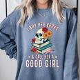 I Buy Her Books Call Her A Good Girl Book Lover Skull Comfort Colors Sweatshirt Denim I Buy Her Books Call Her A Good Girl Book Lover Skull Comfort Colors Sweatshirt Denim