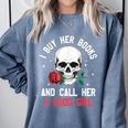 I Buy Her Books And Call Her A Good Girl Skull Rose Bookworm Comfort Colors Sweatshirt Denim