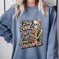 I Buy Books Like I'm Immortal Reader Meme Graphic Comfort Colors Sweatshirt Denim I Buy Books Like I'm Immortal Reader Meme Graphic Comfort Colors Sweatshirt Denim