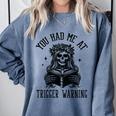 Buy Me Books And Tell Me To STFUATTDLAGG Outfits Spicy Smutty Book Reader You Had Me At Trigger Warning Comfort Colors Sweatshirt Denim