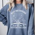 Buy Me Books And Tell Me To STFUATTDLAGG Smutt Book Reader Comfort Colors Sweatshirt Denim Buy Me Books And Tell Me To STFUATTDLAGG Smutt Book Reader Comfort Colors Sweatshirt Denim