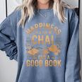 Chai And A Good Book Lover Reading Chai Tea Chai Latte Comfort Colors Sweatshirt Denim Chai And A Good Book Lover Reading Chai Tea Chai Latte Comfort Colors Sweatshirt Denim