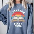 Chapter Sixty Nine Book Reading 69th Birthday 69 Year Old Comfort Colors Sweatshirt Denim
