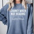 Cranky When Not Reading Book Lover Comfort Colors Sweatshirt Denim Cranky When Not Reading Book Lover Comfort Colors Sweatshirt Denim
