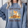 Cute Fox Stay Clever Read Books For Librarian Or Bookworm Comfort Colors Sweatshirt Denim Cute Fox Stay Clever Read Books For Librarian Or Bookworm Comfort Colors Sweatshirt Denim