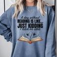 A Day Without Reading Is Like I Have No Idea Women Books Comfort Colors Sweatshirt Denim A Day Without Reading Is Like I Have No Idea Women Books Comfort Colors Sweatshirt Denim