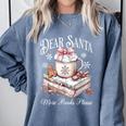 Dear Santa More Book Please Christmas Reading Book Librarian Comfort Colors Sweatshirt Denim Dear Santa More Book Please Christmas Reading Book Librarian Comfort Colors Sweatshirt Denim