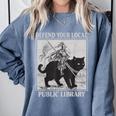 Defend Your Local Library Knight Cat Rider Book Lover Comfort Colors Sweatshirt Denim Defend Your Local Library Knight Cat Rider Book Lover Comfort Colors Sweatshirt Denim
