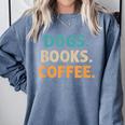 Dogs Books Coffee Book Lover Dogs Coffee Comfort Colors Sweatshirt Denim Dogs Books Coffee Book Lover Dogs Coffee Comfort Colors Sweatshirt Denim