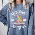 Dogs Books And Yarn Knitter Knitting Comfort Colors Sweatshirt Denim Dogs Books And Yarn Knitter Knitting Comfort Colors Sweatshirt Denim