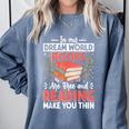 In My Dream World Books Are Free And Reading Make You Comfort Colors Sweatshirt Denim In My Dream World Books Are Free And Reading Make You Comfort Colors Sweatshirt Denim