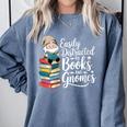 Easily Distracted By Books And Gnomes Comfort Colors Sweatshirt Denim