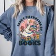 Easily Distracted By Books Read Goose Lover Bookworm Reading Comfort Colors Sweatshirt Denim