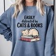 Easily Distracted By Cats And Books Cute Book Lover Comfort Colors Sweatshirt Denim Easily Distracted By Cats And Books Cute Book Lover Comfort Colors Sweatshirt Denim
