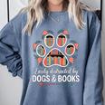 Easily Distracted By Dogs And Books Reading Comfort Colors Sweatshirt Denim Easily Distracted By Dogs And Books Reading Comfort Colors Sweatshirt Denim