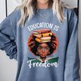 Education Is Freedom African Teacher Books Lovers Comfort Colors Sweatshirt Denim