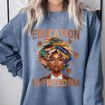 Education Is Freedom Teacher Books Black History Month Comfort Colors Sweatshirt Denim Education Is Freedom Teacher Books Black History Month Comfort Colors Sweatshirt Denim