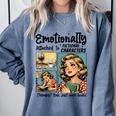Emotionally Attached To Fictional Characters Just More Books Comfort Colors Sweatshirt Denim