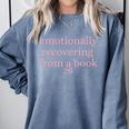 Emotionally Recovering From a Book Bookish Comfort Colors Sweatshirt Denim