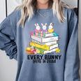 Every Bunny Loves To Read Easter Cute Reading Books Lover Comfort Colors Sweatshirt Denim