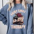 Fairy Smut Is My Therapy Romantasy Spicy Books Faerie Tales Comfort Colors Sweatshirt Denim