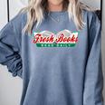 Fresh Books Read Daily Saying Reading And Book Comfort Colors Sweatshirt Denim