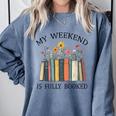 My Weekend Is Fully Booked Cozy Bookish Comfort Colors Sweatshirt Denim