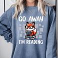 Go Away I'm Reading Book Reader Cute Fox Loves Books Comfort Colors Sweatshirt Denim Go Away I'm Reading Book Reader Cute Fox Loves Books Comfort Colors Sweatshirt Denim
