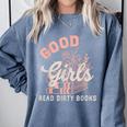 Good Girls Read Dirty Books Smutty Book Merch I Dont Watch Comfort Colors Sweatshirt Denim Good Girls Read Dirty Books Smutty Book Merch I Dont Watch Comfort Colors Sweatshirt Denim