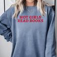 Hot Girls Read Books Book Lovers Comfort Colors Sweatshirt Denim