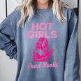 Hot Girls Read Books Cute Book Reader Women Comfort Colors Sweatshirt Denim
