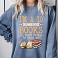I'm A 10 But I Read Books All Night Bookworm Reader Reading Comfort Colors Sweatshirt Denim