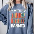 I'm With The Banned Librarian Banned Book Lover Reader Comfort Colors Sweatshirt Denim I'm With The Banned Librarian Banned Book Lover Reader Comfort Colors Sweatshirt Denim