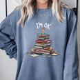 I'm Ok Read Book Reading Nerd Librarian Teacher School Comfort Colors Sweatshirt Denim I'm Ok Read Book Reading Nerd Librarian Teacher School Comfort Colors Sweatshirt Denim