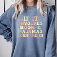 If It Involves Books And Pajamas Count Me In Reading Books Comfort Colors Sweatshirt Denim
