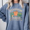 It’s a Good Day To Read 6 Or 7 Pages Cute Book Comfort Colors Sweatshirt Denim
