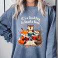 Its A Good Day To Read Book Cute Fox Sloth Owl Novel Reading Comfort Colors Sweatshirt Denim Its A Good Day To Read Book Cute Fox Sloth Owl Novel Reading Comfort Colors Sweatshirt Denim